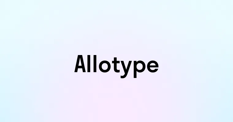 Allotype