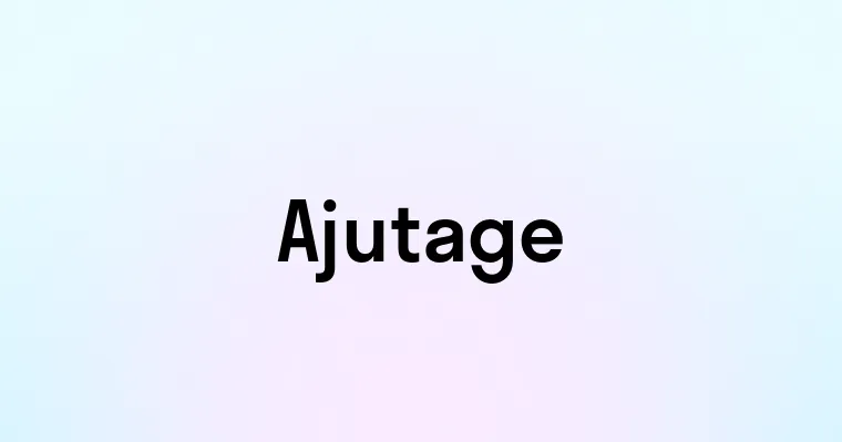 Ajutage