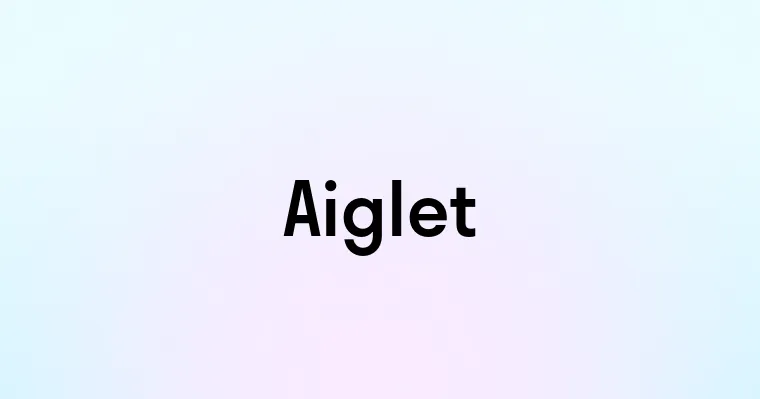 Aiglet