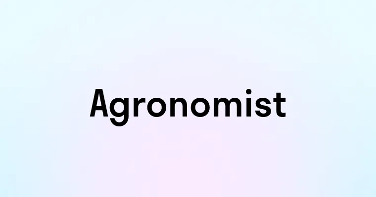 Agronomist