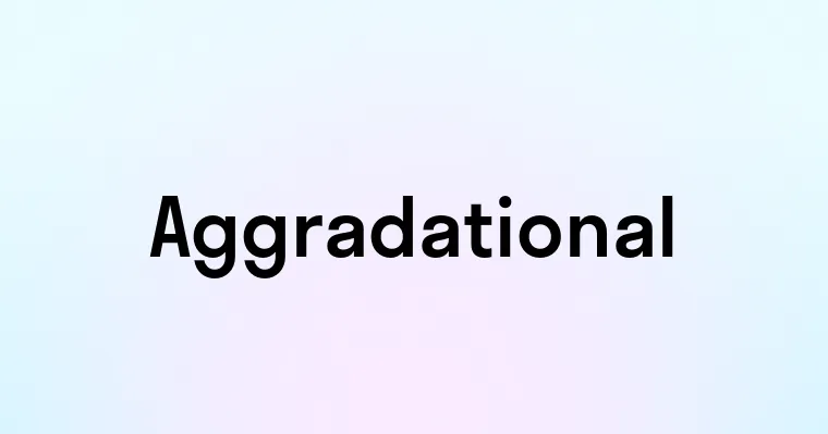 Aggradational