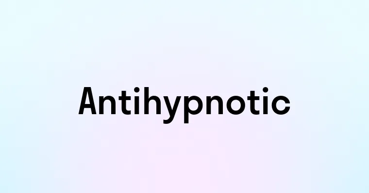 Antihypnotic