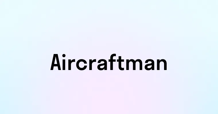 Aircraftman