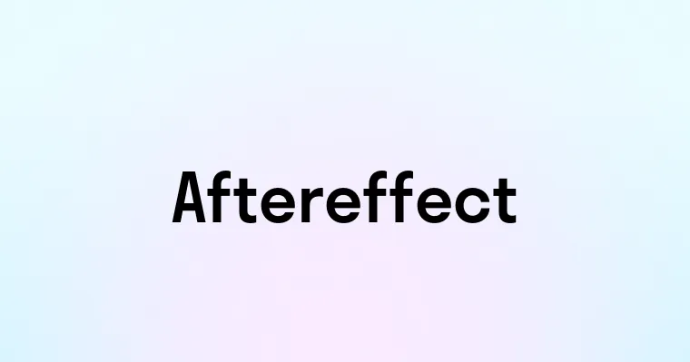 Aftereffect