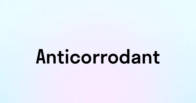 Anticorrodant