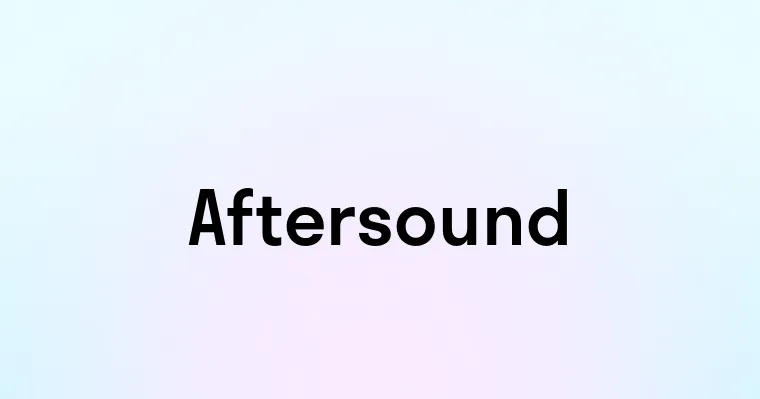 Aftersound