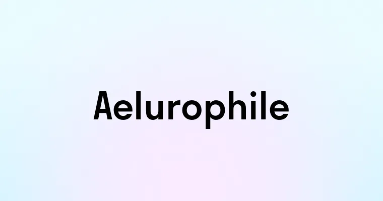 Aelurophile