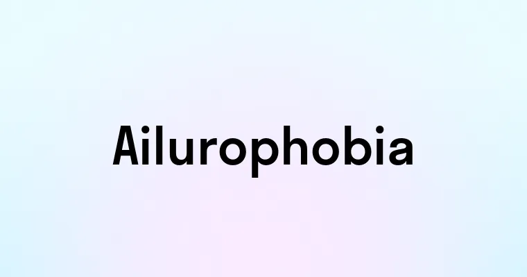 Ailurophobia