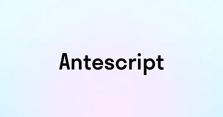 Antescript