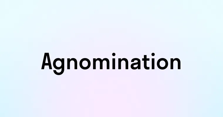 Agnomination