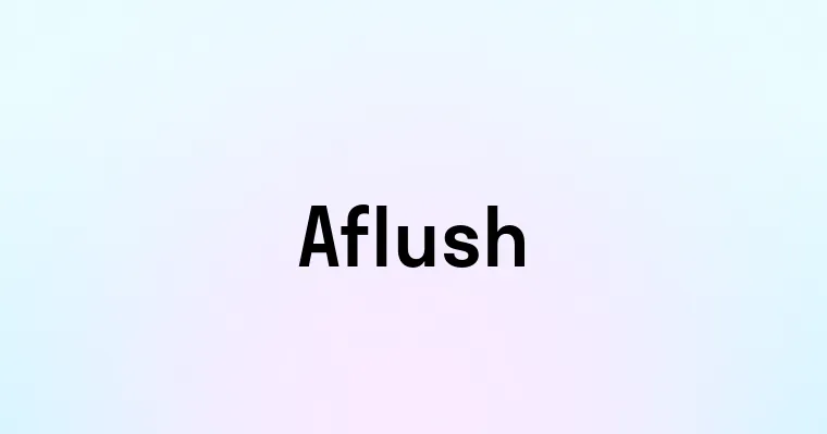 Aflush