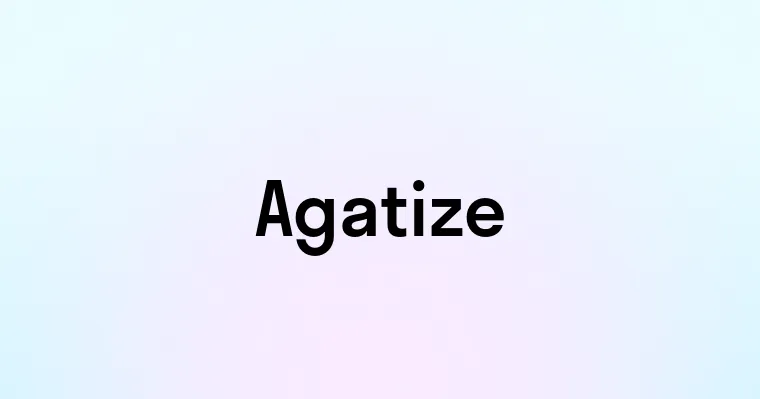 Agatize