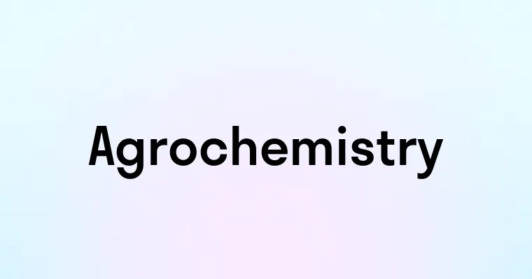 Agrochemistry