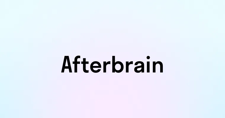 Afterbrain