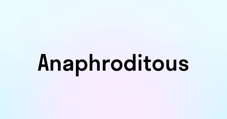 Anaphroditous