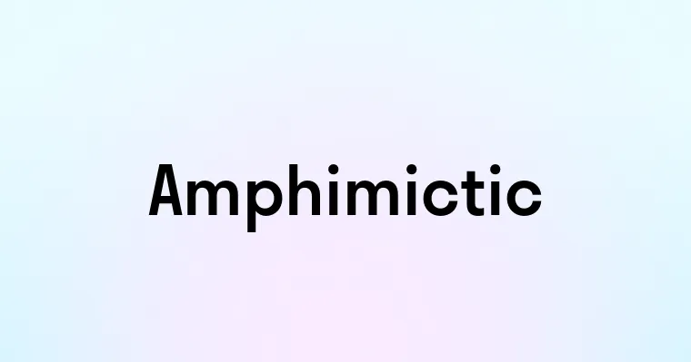 Amphimictic