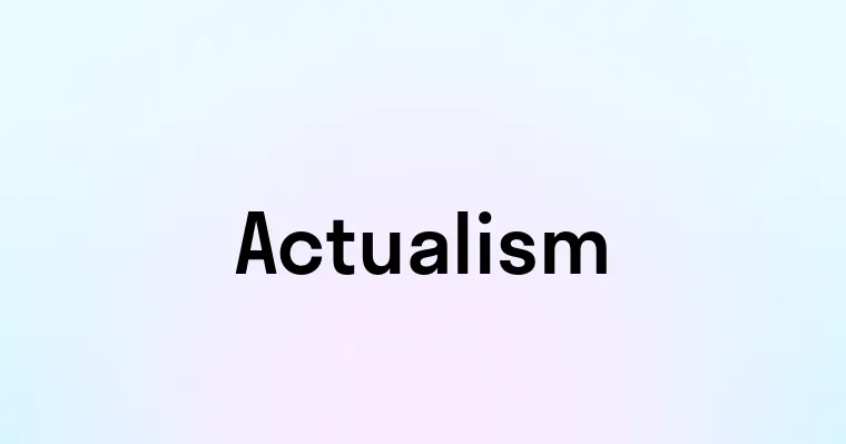 Actualism