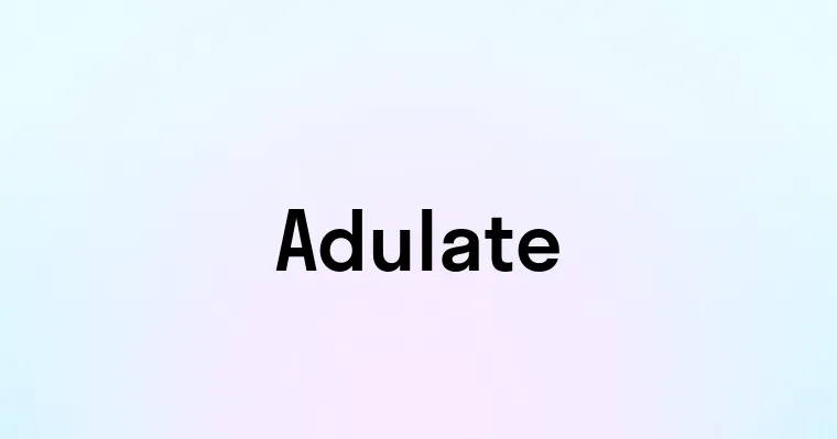 Adulate