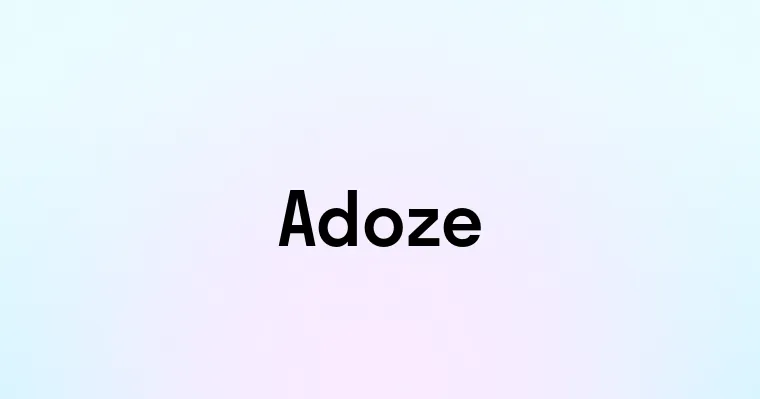 Adoze