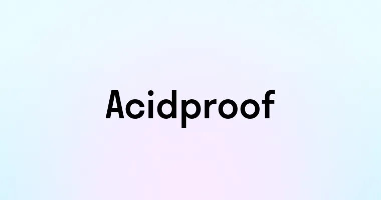 Acidproof