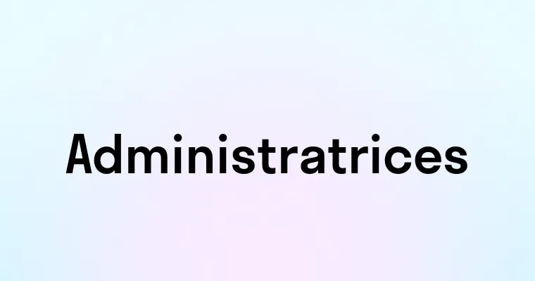 Administratrices