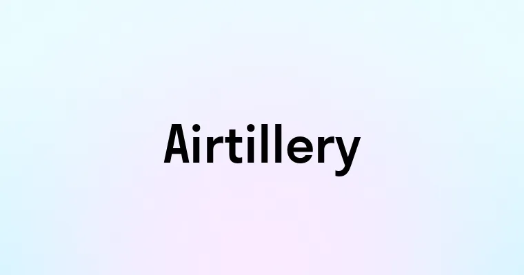 Airtillery