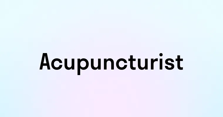 Acupuncturist