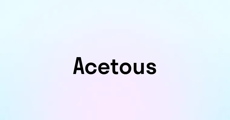 Acetous