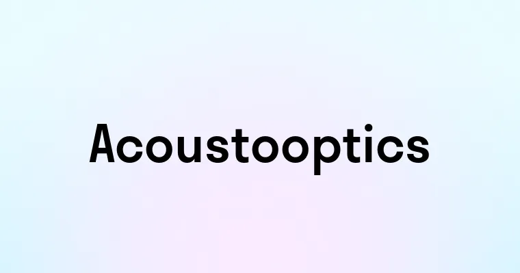 Acoustooptics