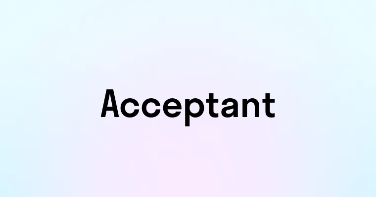 Acceptant