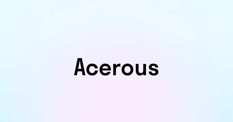 Acerous