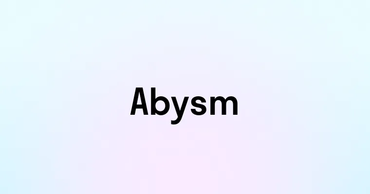 Abysm