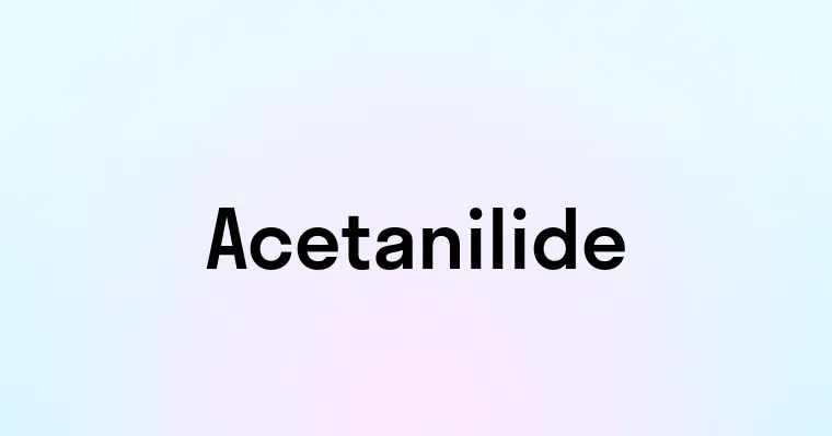 Acetanilide