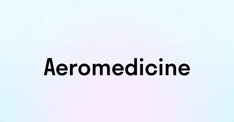 Aeromedicine