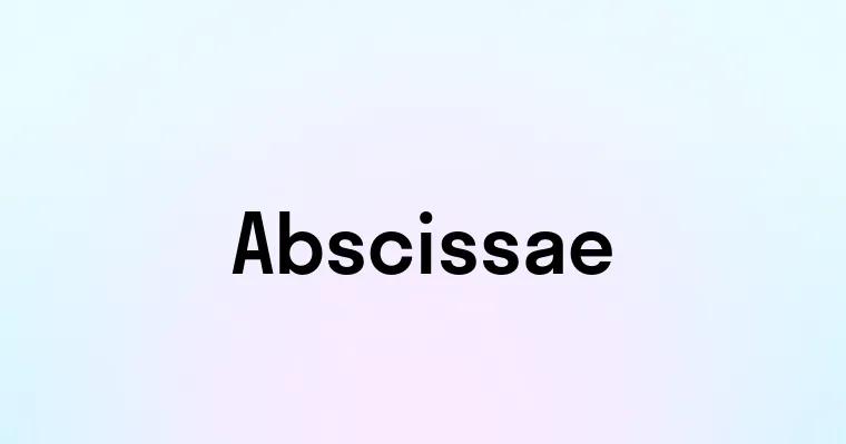 Abscissae