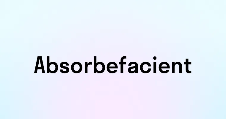 Absorbefacient