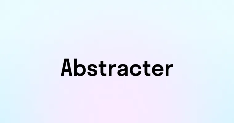 Abstracter