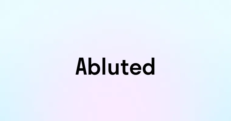 Abluted