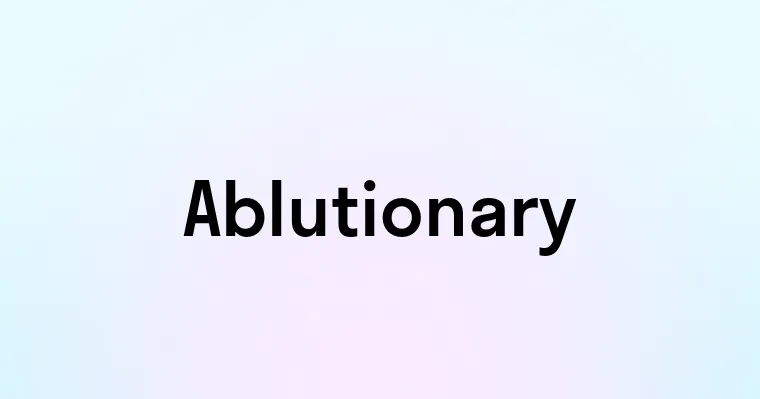 Ablutionary