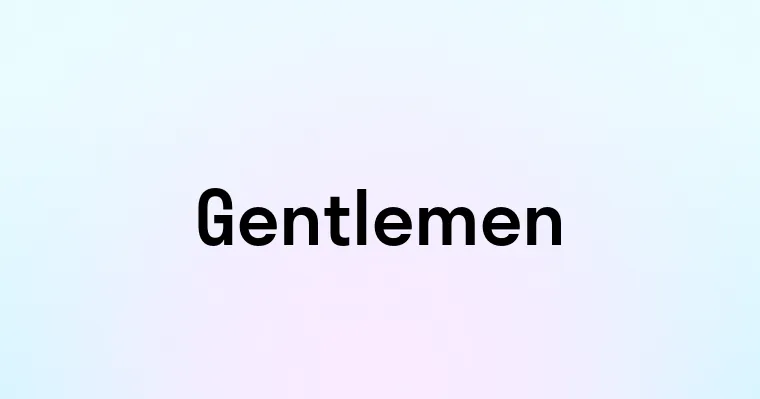 Gentlemen