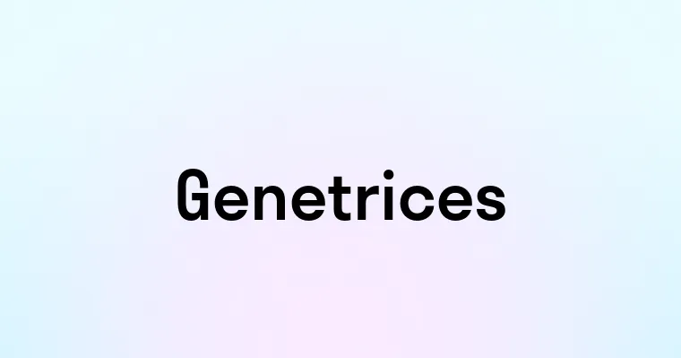 Genetrices