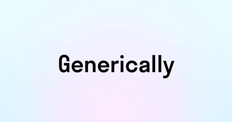 Generically