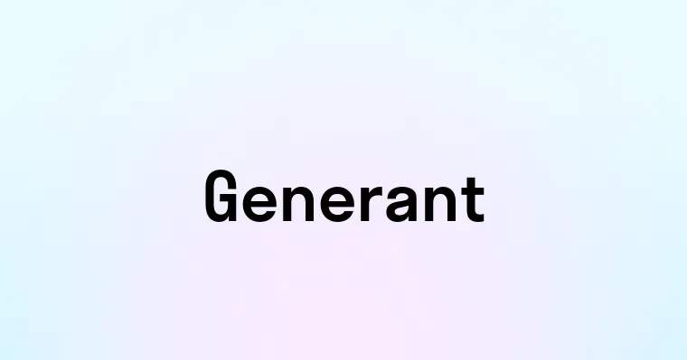 Generant