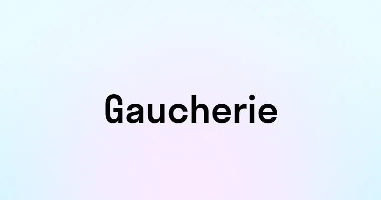 Gaucherie