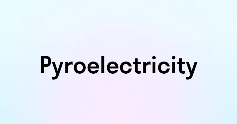 Pyroelectricity