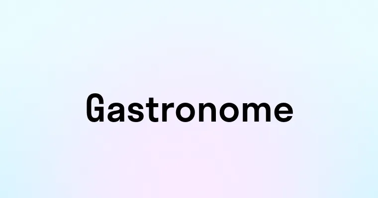 Gastronome