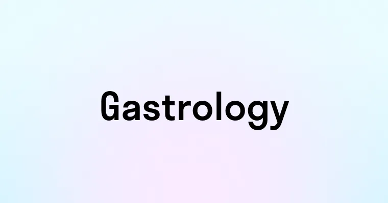 Gastrology