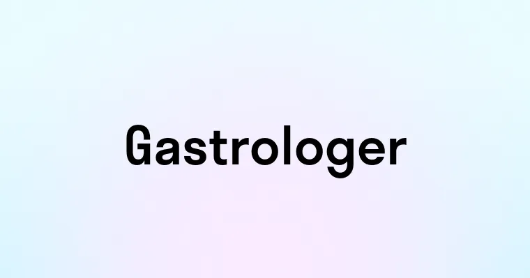 Gastrologer