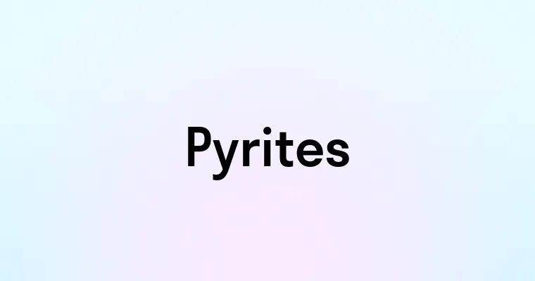 Pyrites