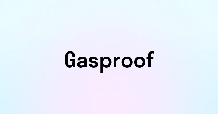 Gasproof